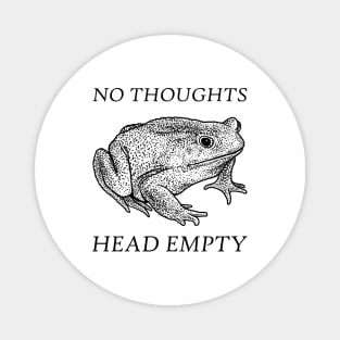 No Thoughts Head Empty Frog Magnet